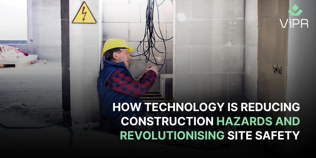 How Technology is Reducing Construction Hazards and Revolutionising Site Safety